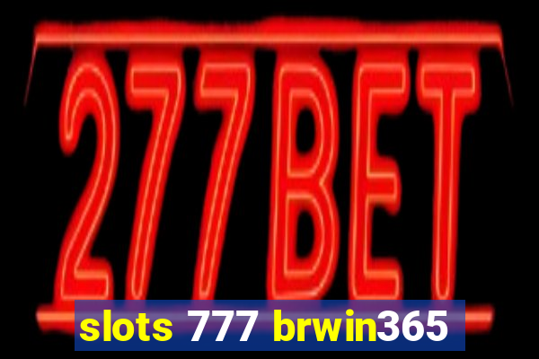 slots 777 brwin365